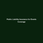 Public Liability Insurance For Events Coverage