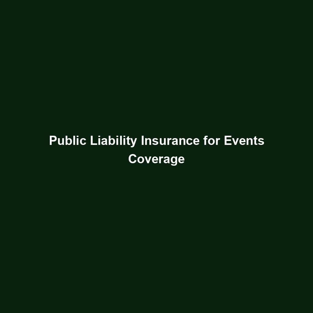 Public Liability Insurance For Events Coverage